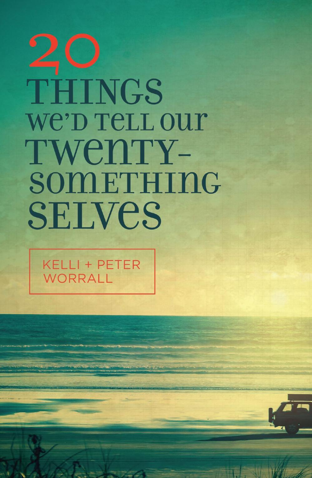 Big bigCover of 20 Things We'd Tell Our Twentysomething Selves