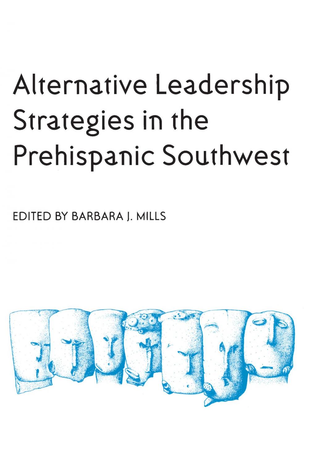 Big bigCover of Alternative Leadership Strategies in the Prehispanic Southwest