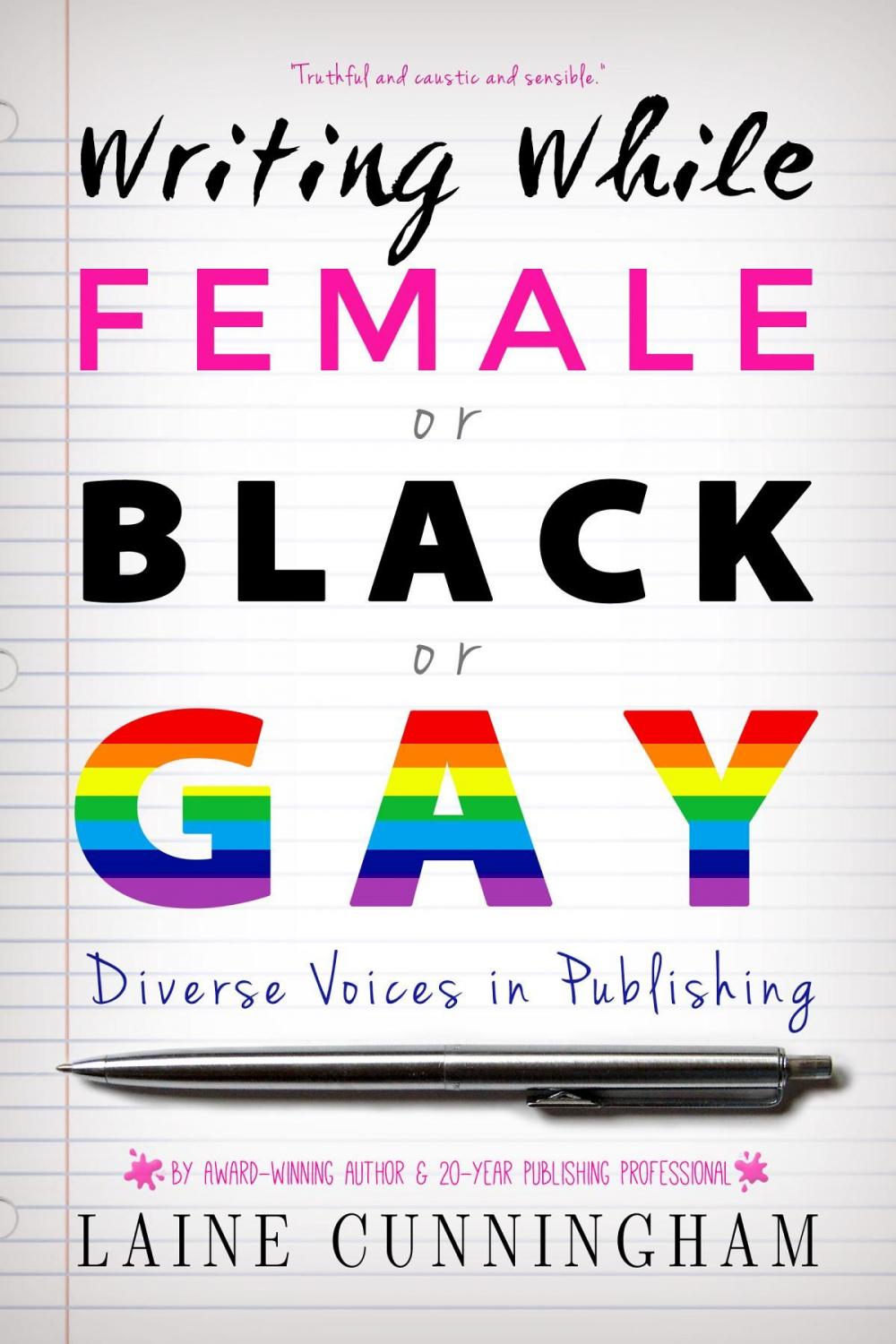 Big bigCover of Writing While Female or Black or Gay
