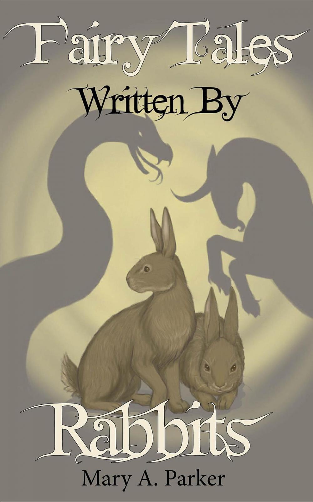 Big bigCover of Fairy Tales Written By Rabbits
