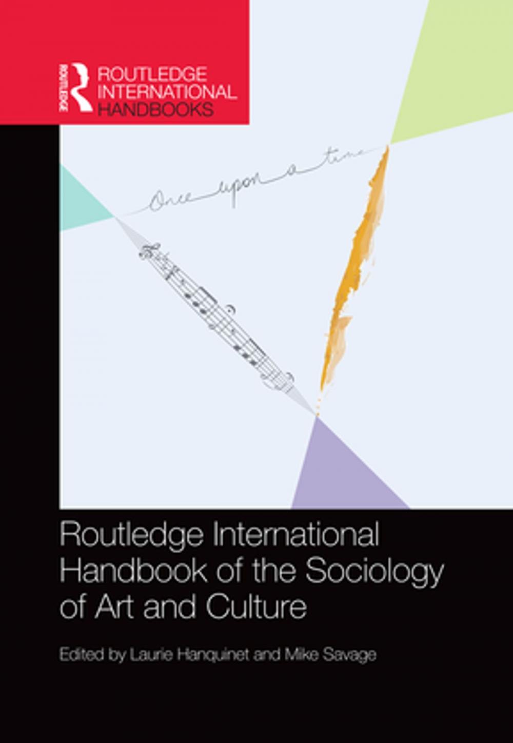 Big bigCover of Routledge International Handbook of the Sociology of Art and Culture