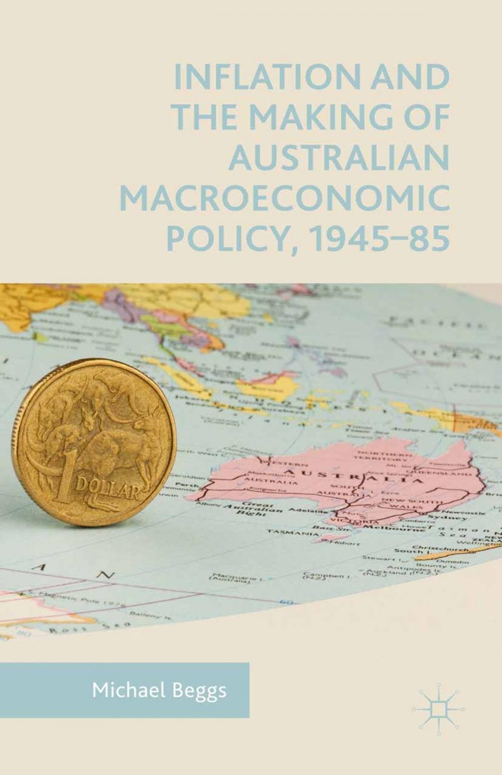 Big bigCover of Inflation and the Making of Australian Macroeconomic Policy, 1945–85