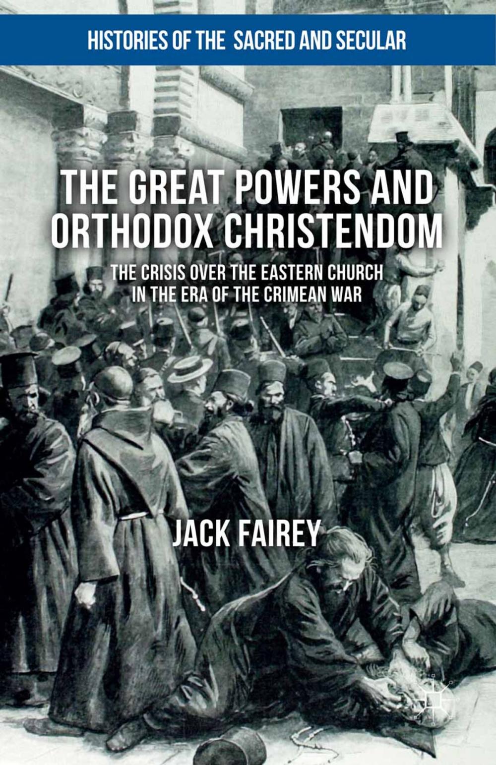 Big bigCover of The Great Powers and Orthodox Christendom