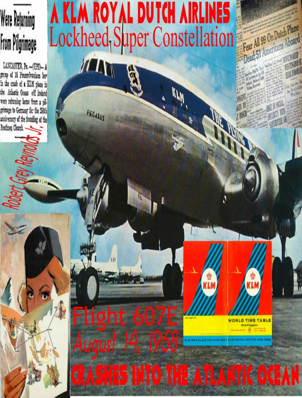 Big bigCover of Flight 607E A KLM Royal Dutch Airlines Lockheed Super Constellation Crashes Into The Atlantic Ocean August 14, 1958