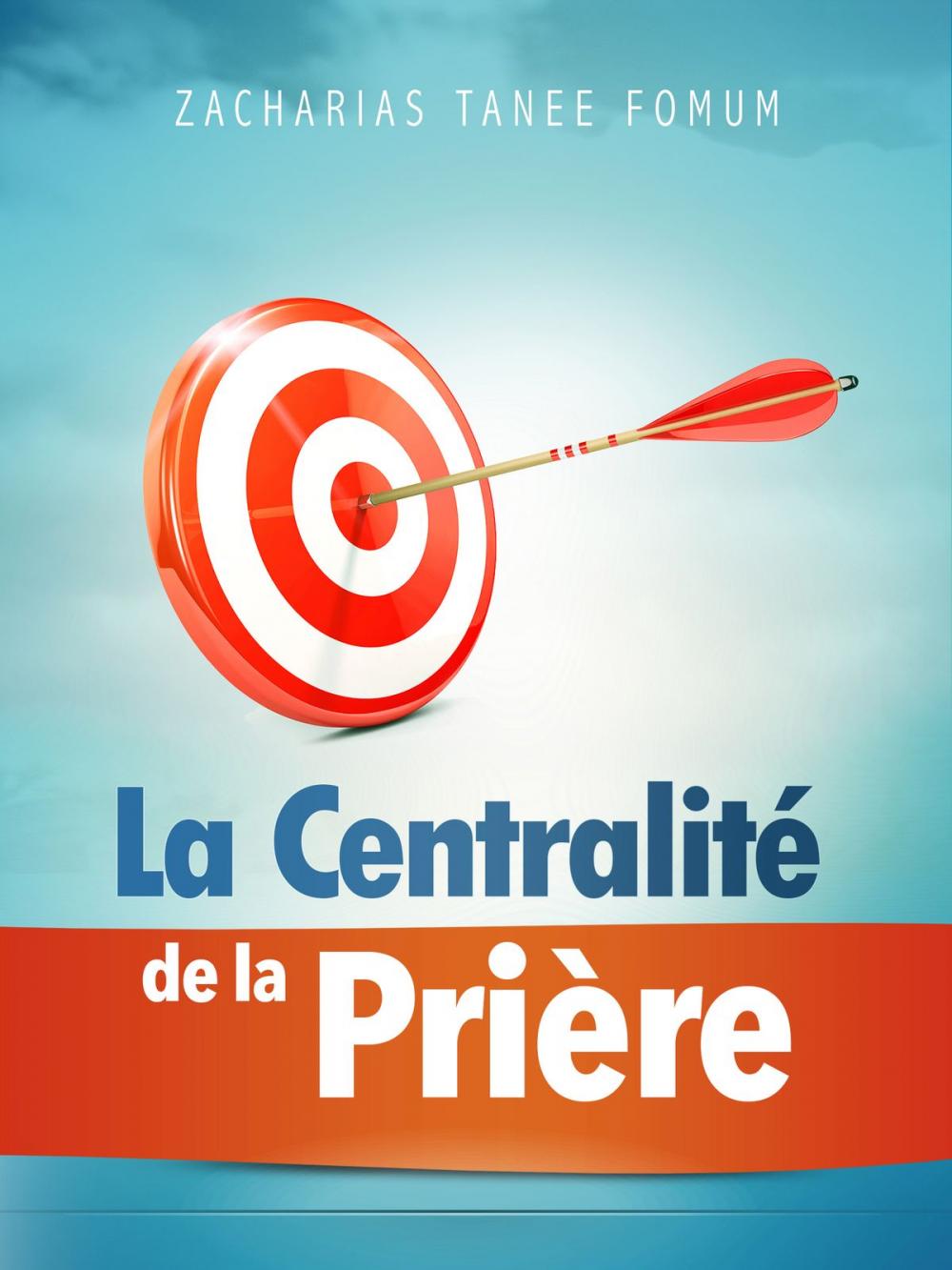 Big bigCover of La Centralité de la Prière