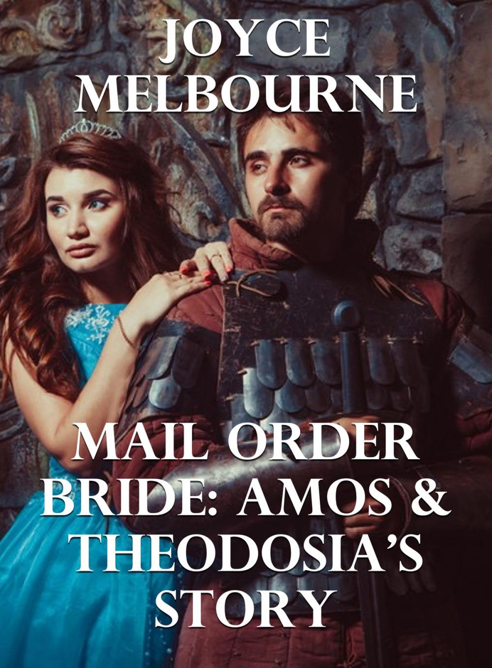 Big bigCover of Mail Order Bride: Amos & Theodosia’s Story