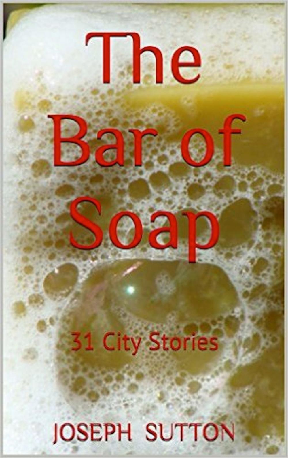 Big bigCover of The Bar of Soap: 31 City Stories