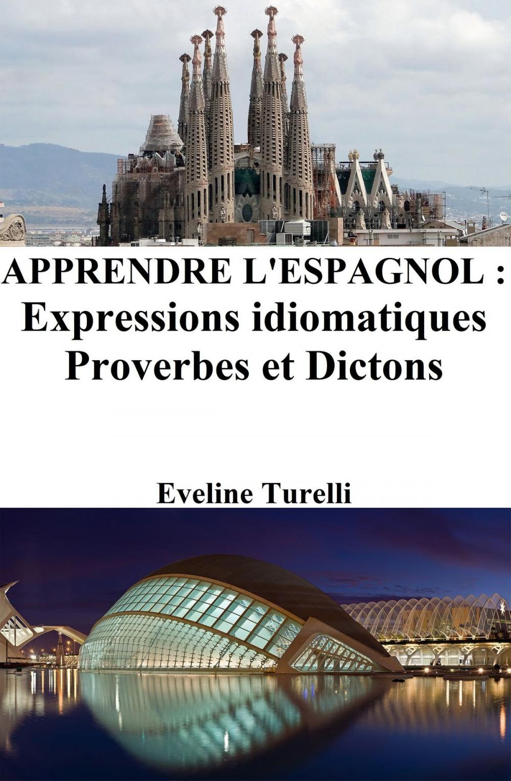 Big bigCover of Apprendre l'Espagnol: Expressions idiomatiques ‒ Proverbes et Dictons