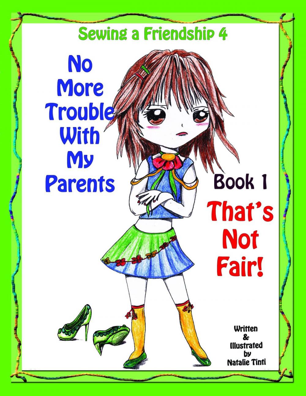 Big bigCover of Sewing a Friendship 4 "No More Troubles With my Parents" Book 1 "That's Not Fair!"