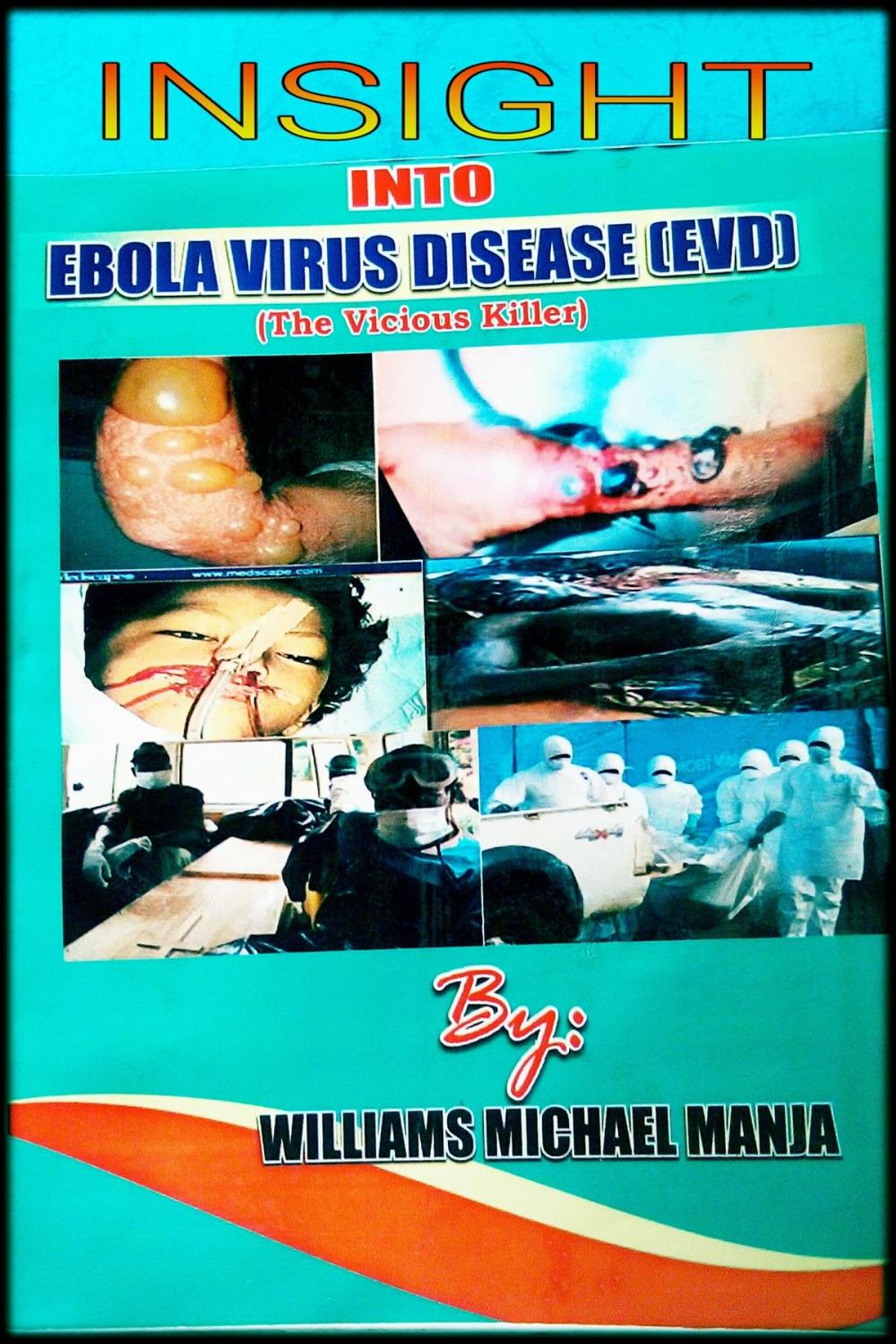 Big bigCover of Insight in to Ebola Virus Disease (The Viscious Killer)