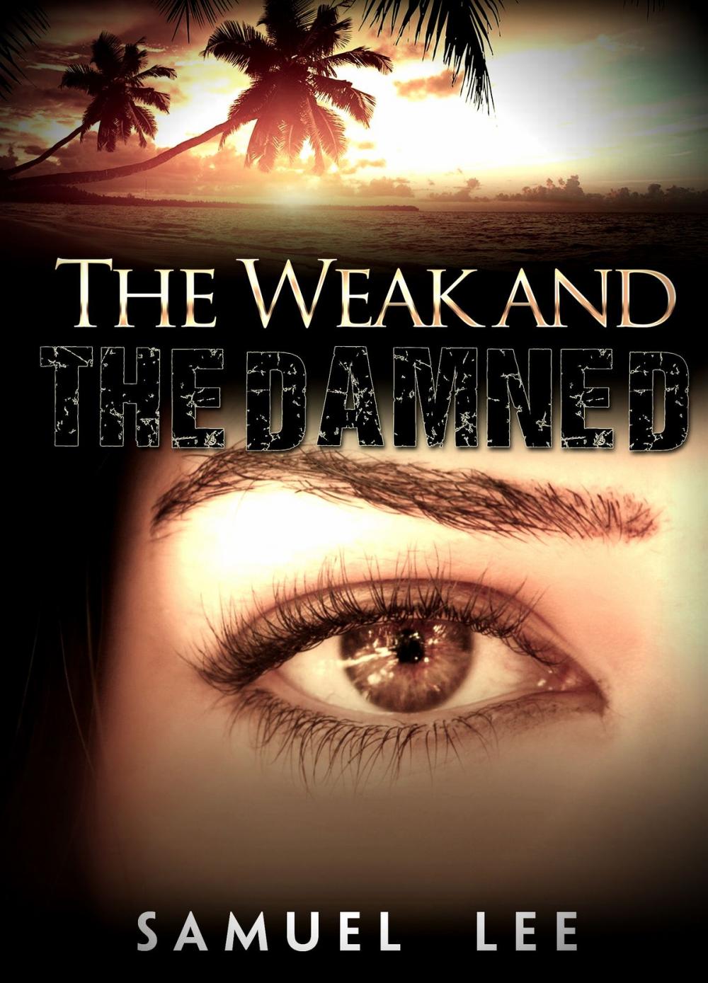 Big bigCover of The Weak and The Damned