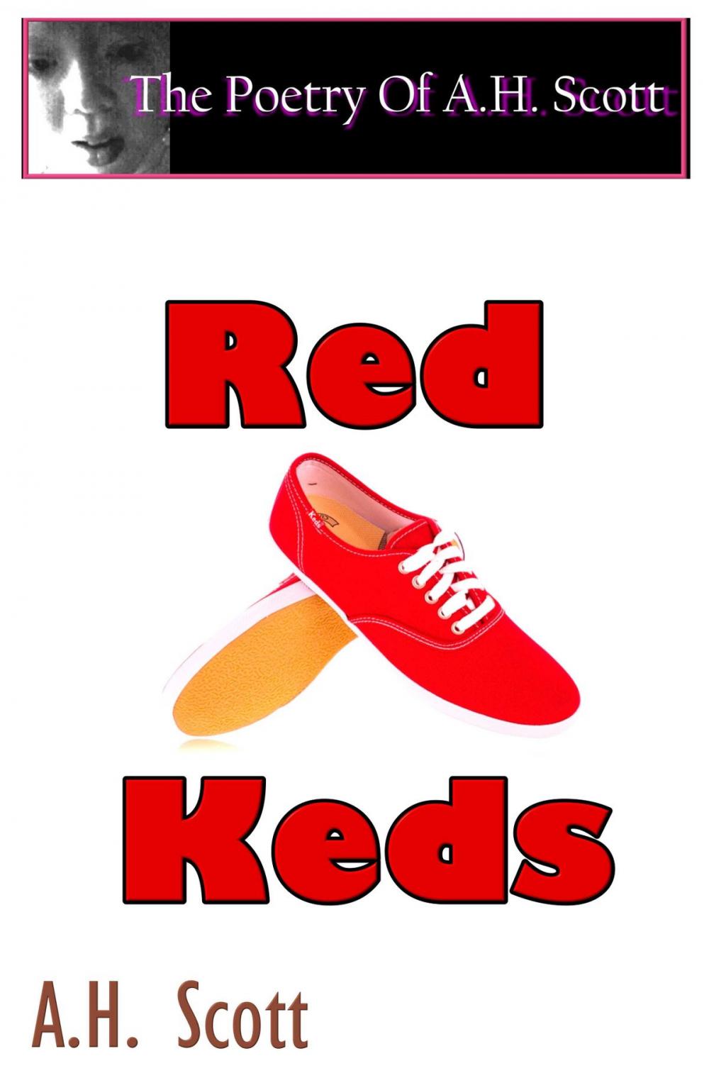 Big bigCover of The Poetry Of A.H. Scott: Red Keds