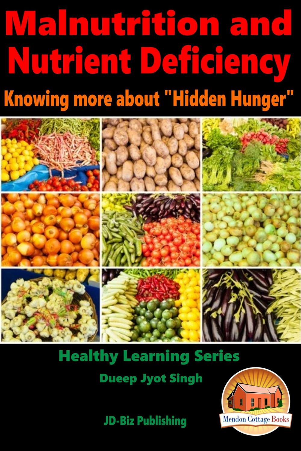 Big bigCover of Malnutrition and Nutrient Deficiency: Knowing more about "Hidden Hunger"