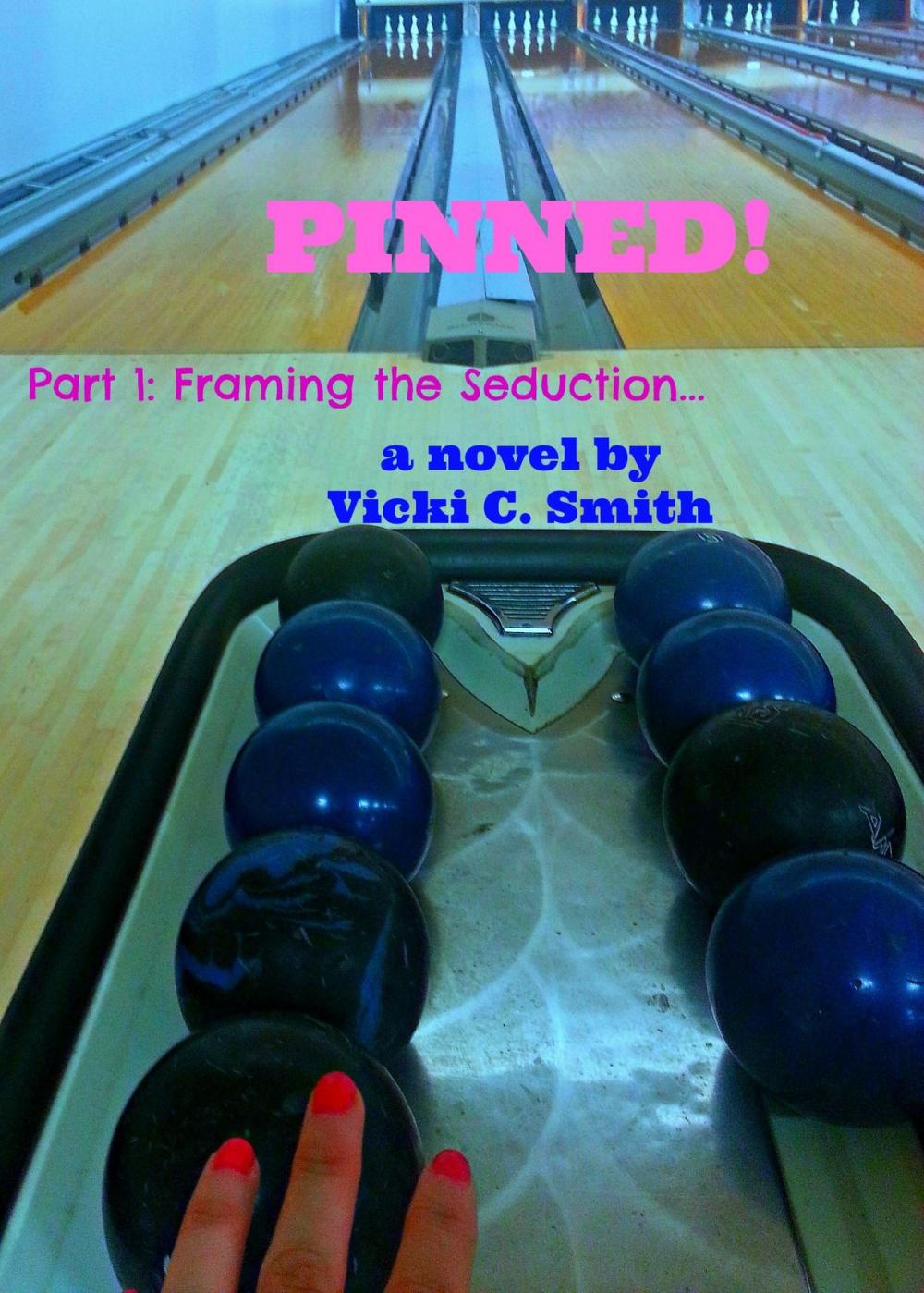 Big bigCover of Pinned! Part 1: Framing the Seduction