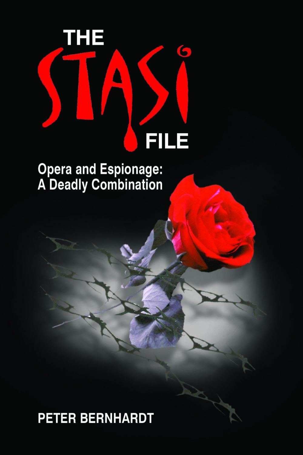 Big bigCover of The Stasi File: Opera and Espionage: A Deadly Combination