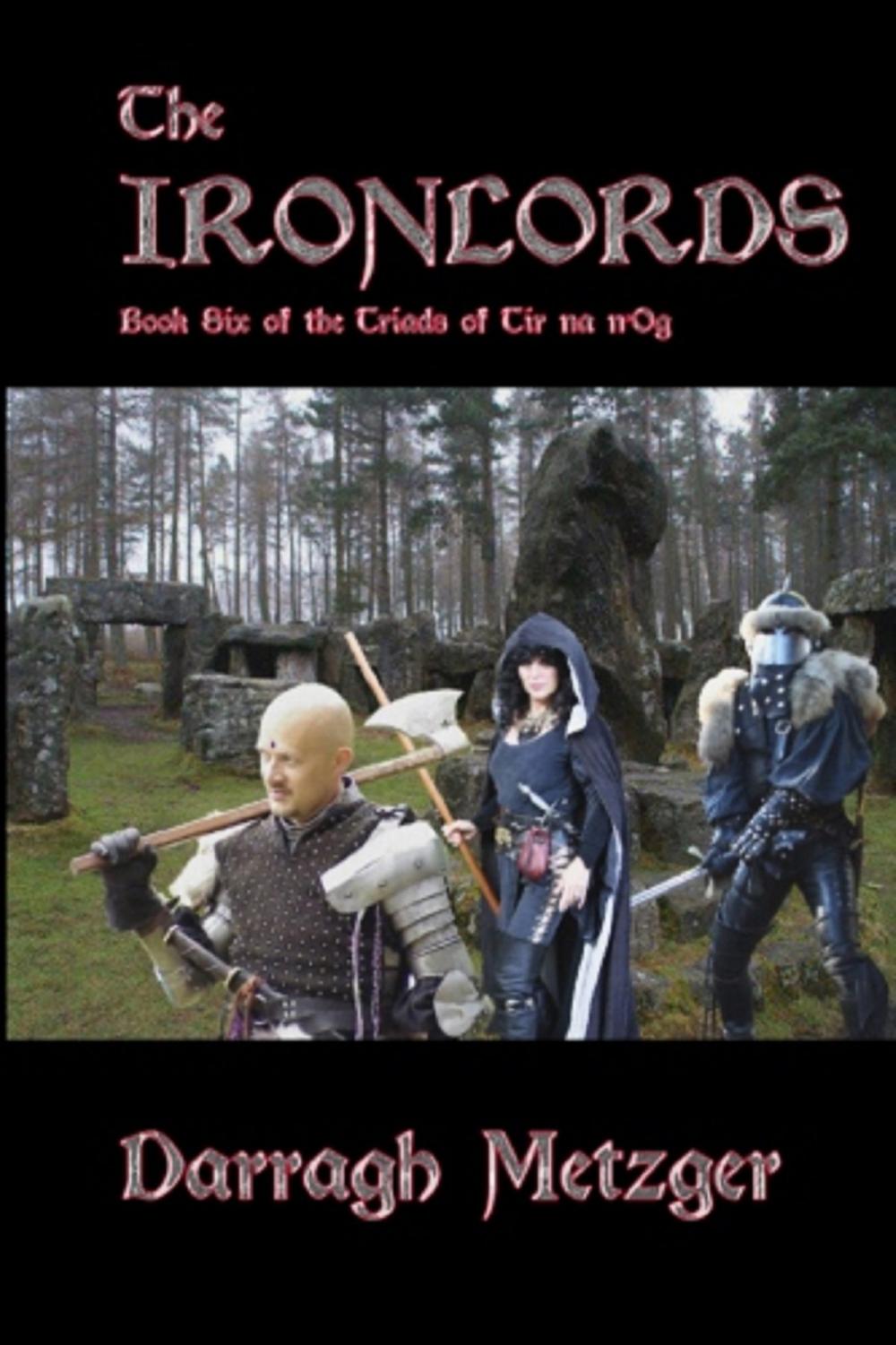Big bigCover of The Ironlords: Book Six of the Triads of Tir na n'Og