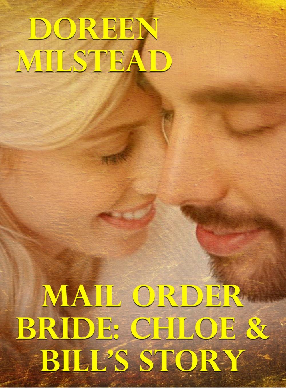 Big bigCover of Mail Order Bride: Chloe & Bill’s Story