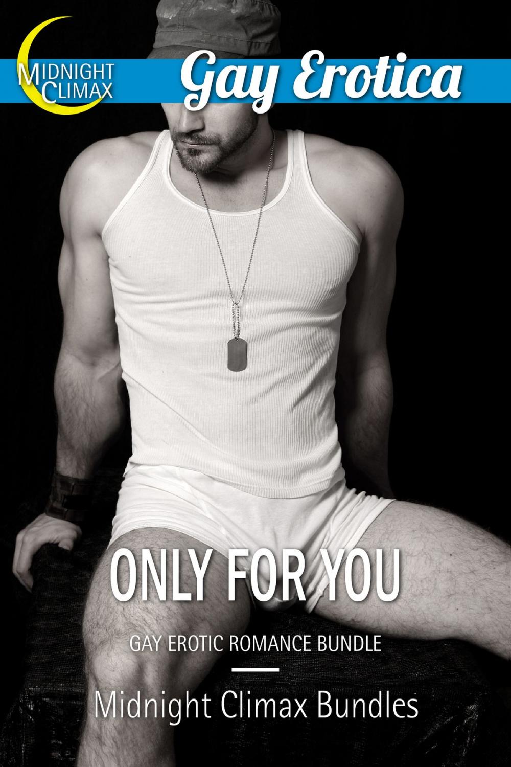 Big bigCover of Only For You (Gay Erotic Romance Bundle)