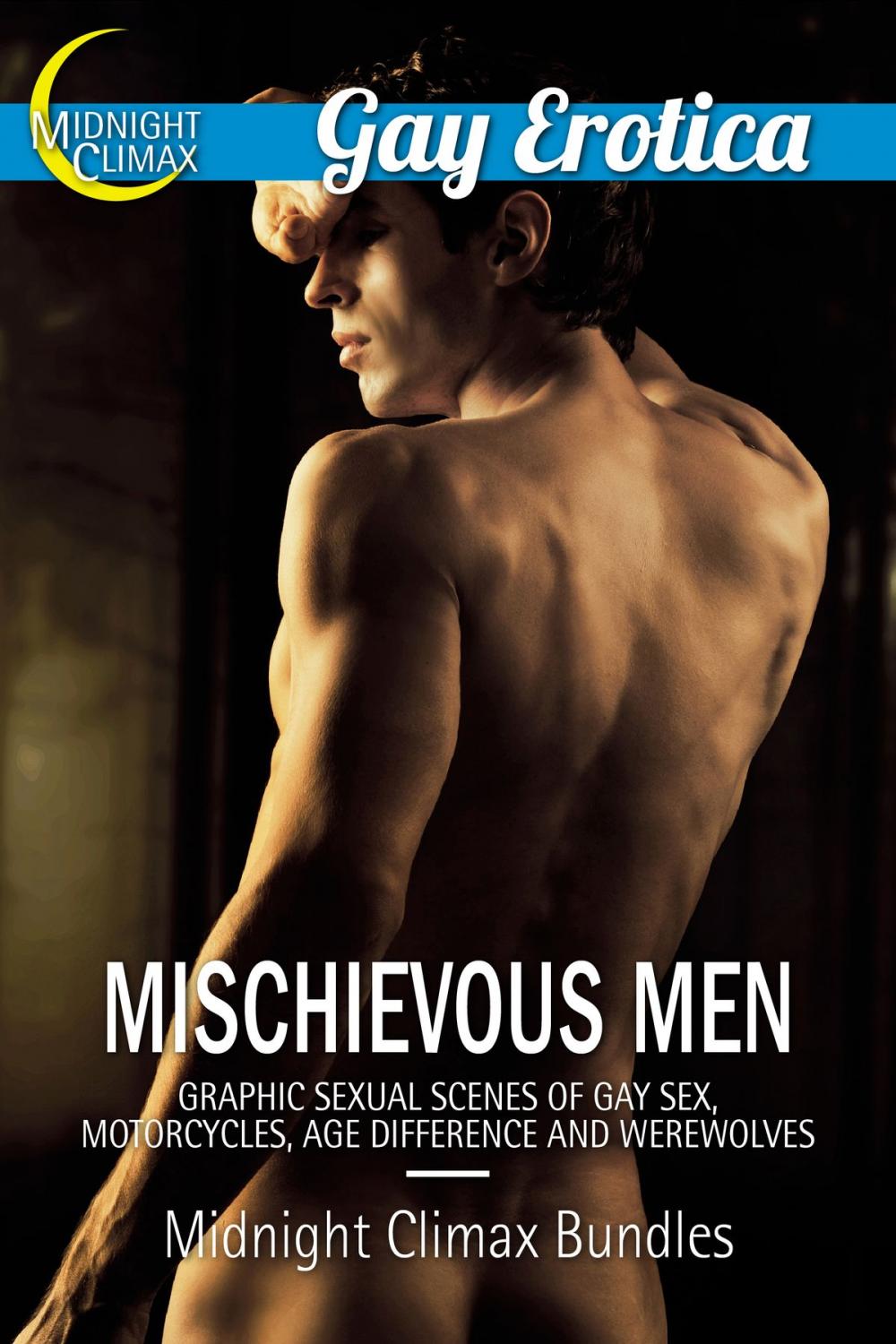 Big bigCover of Mischievous Men (Graphic Sexual Scenes of Gay Sex, Motorcycles, Age Difference and Werewolves)