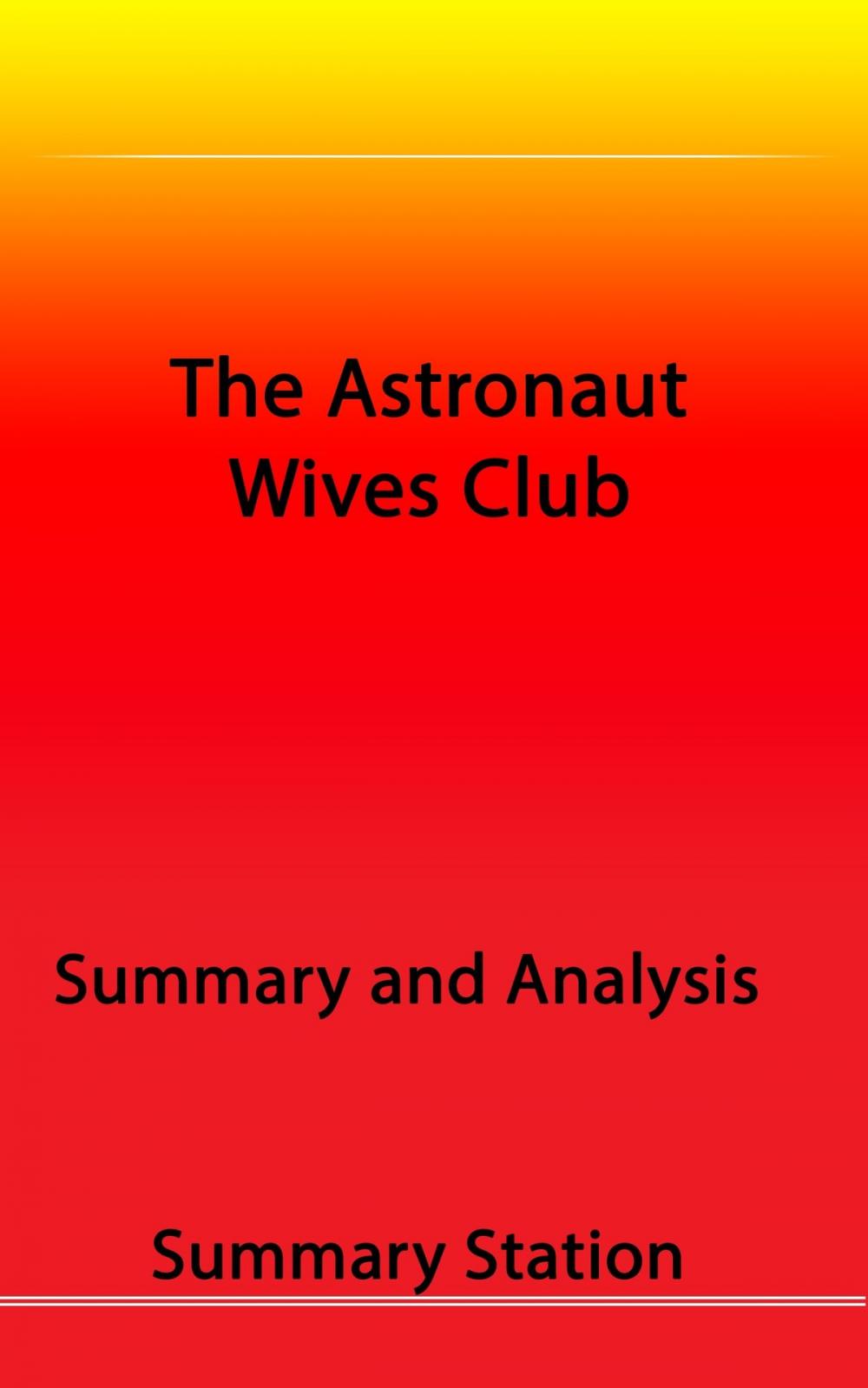 Big bigCover of The Astronaut Wives Club | Summary