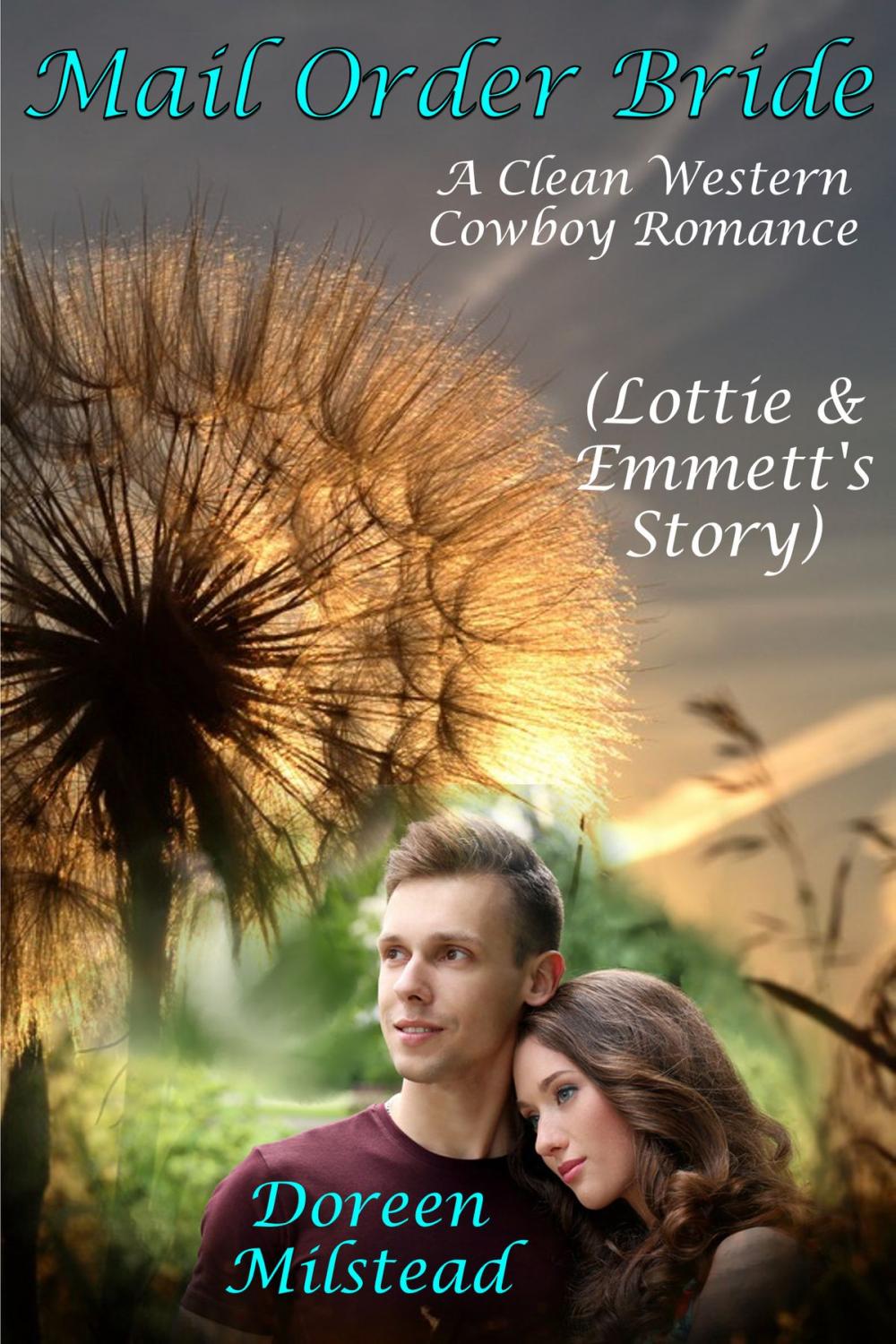 Big bigCover of Mail Order Bride: Lottie & Emmett’s Story (A Clean Western Cowboy Romance)