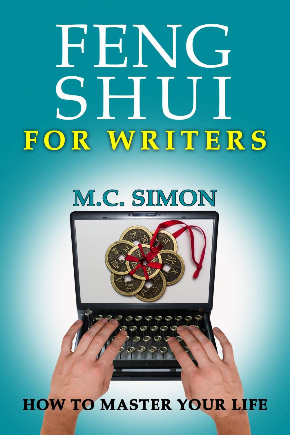 Big bigCover of Feng Shui For Writers: How To Master Your Life