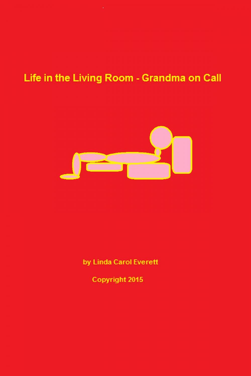 Big bigCover of Life in the Living Room: Grandma on Call