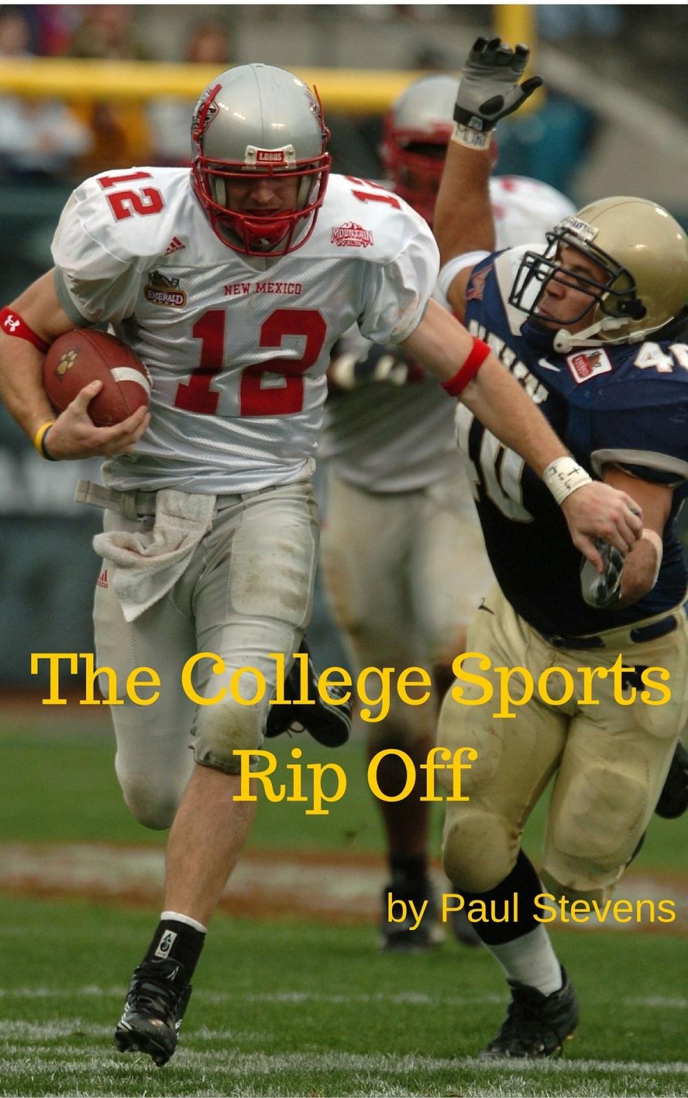 Big bigCover of The College Sports Rip Off