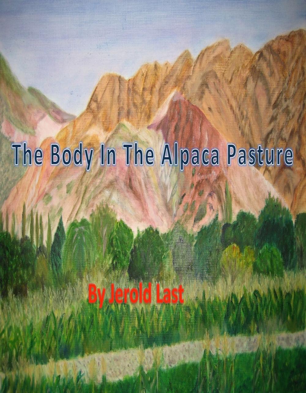 Big bigCover of The Body in the Alpaca Pasture