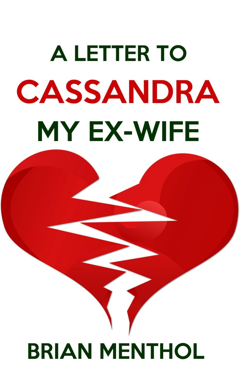 Big bigCover of A Letter to Cassandra My Ex-wife