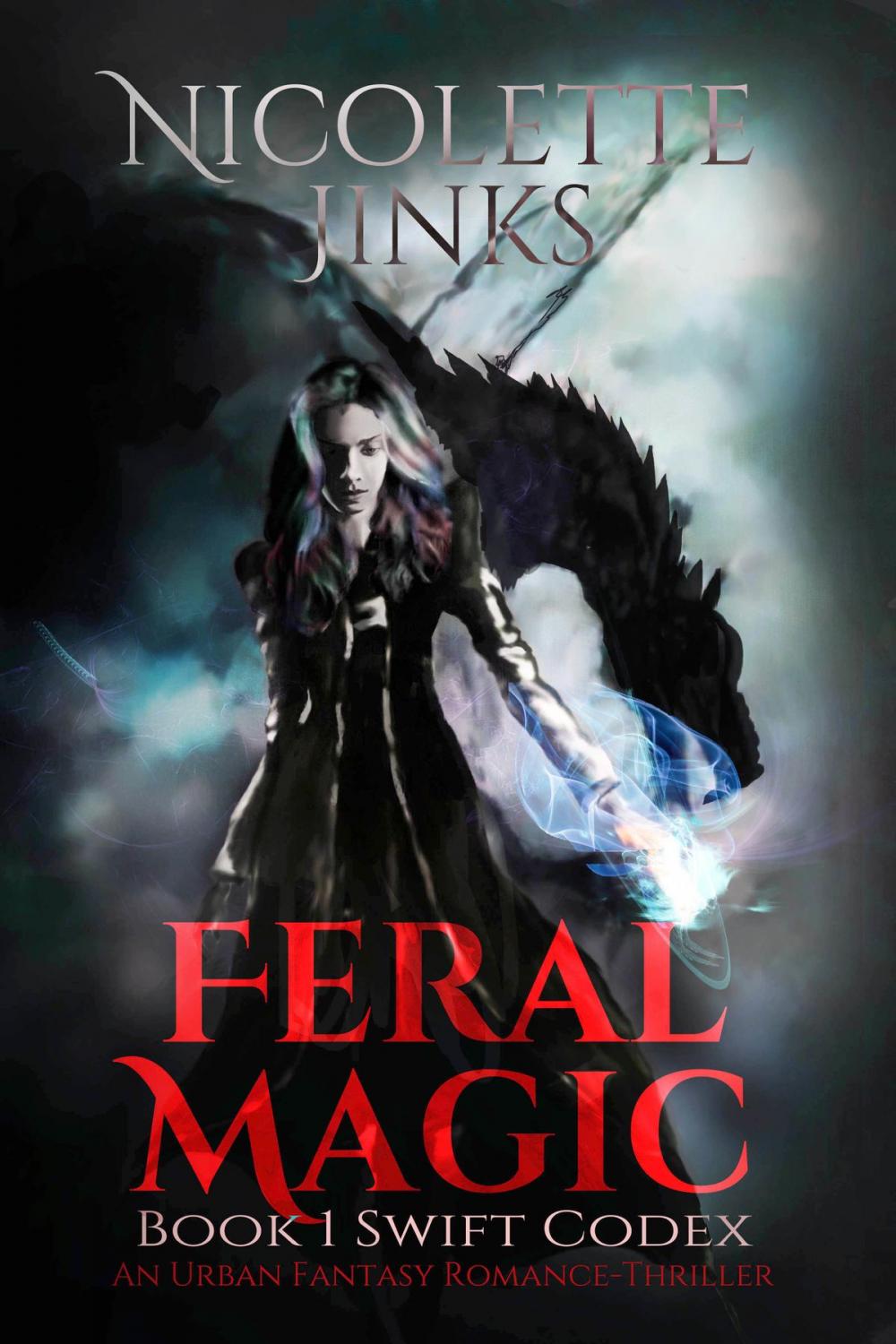 Big bigCover of Feral Magic: An Urban Fantasy Romance-Thriller