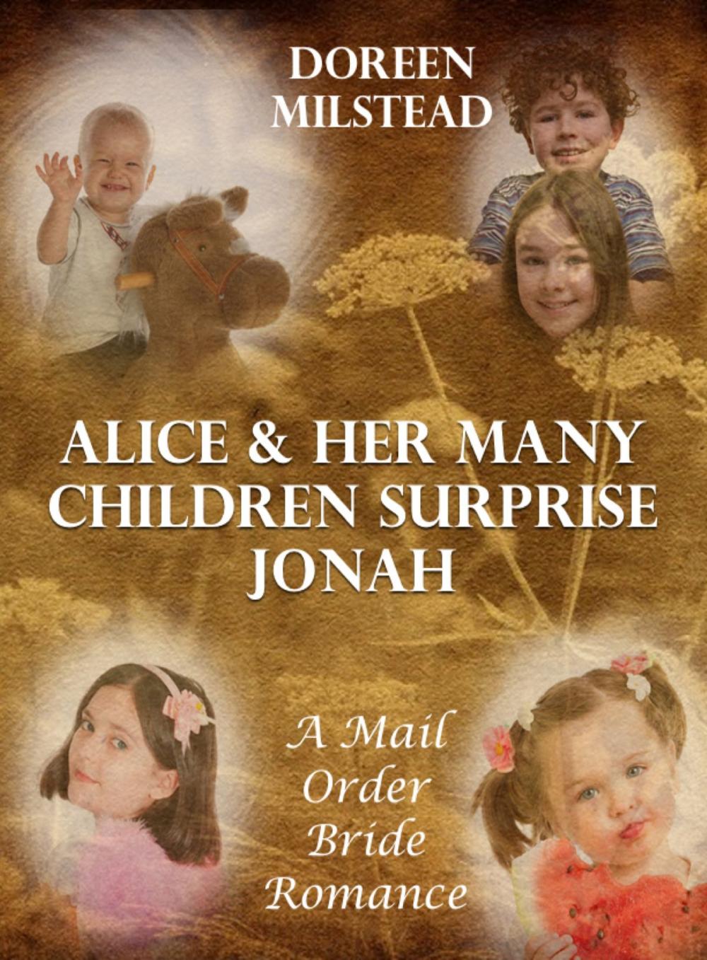 Big bigCover of Alice & Her Many Children Surprise Jonah: A Mail Order Bride Romance