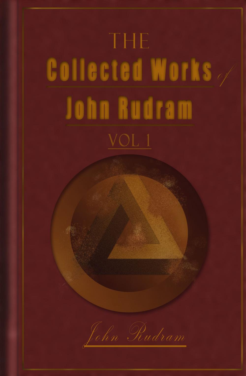 Big bigCover of The Collected Works Of John Rudram Vol 1