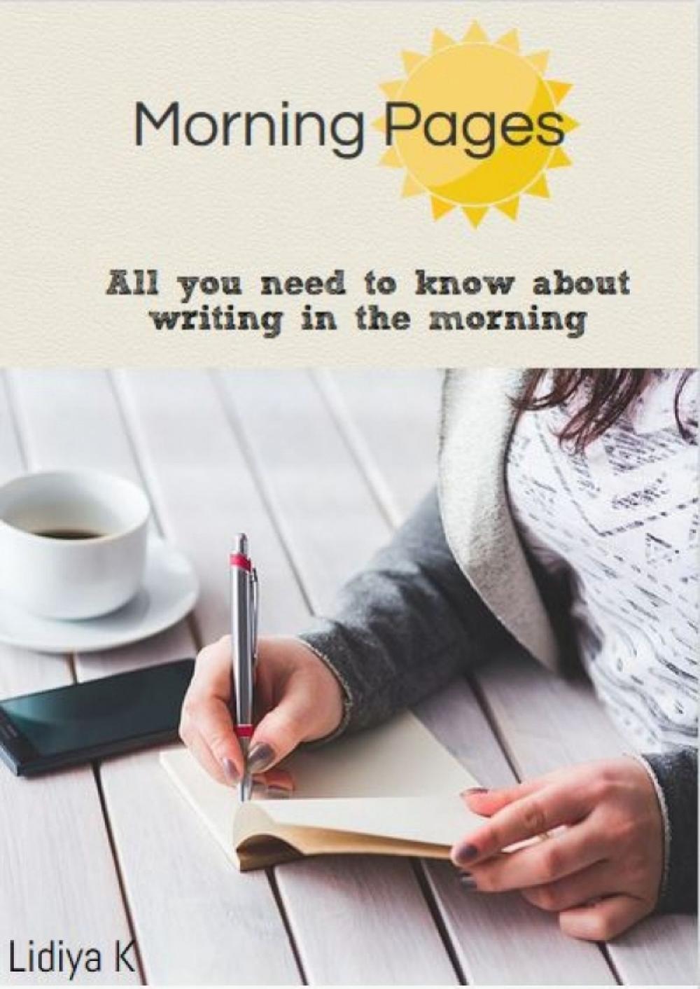 Big bigCover of Morning Pages: All You Need To Know About Writing In The Morning