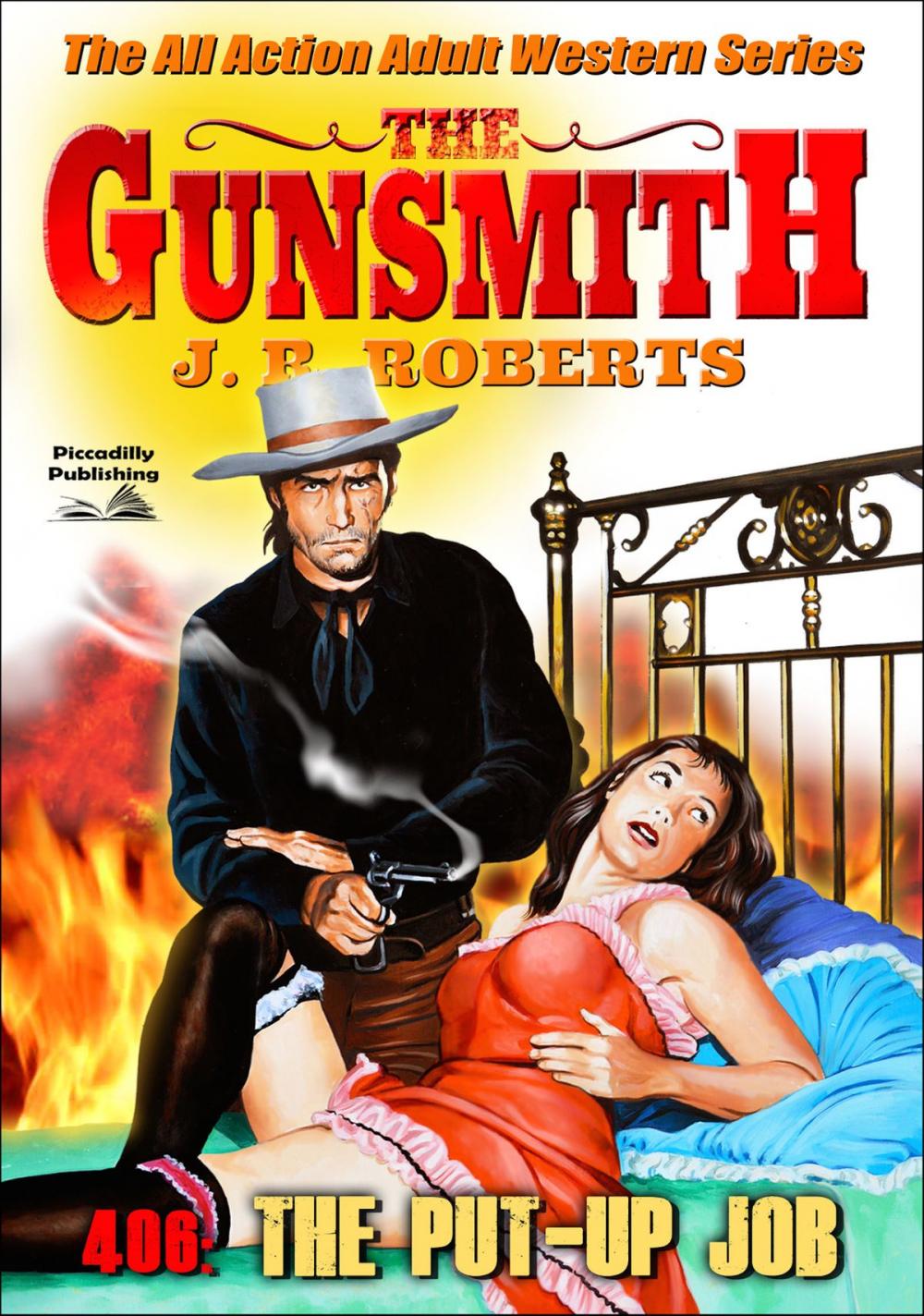 Big bigCover of The Gunsmith 406: The Put Up Job (A Gunsmith Western Book 406)