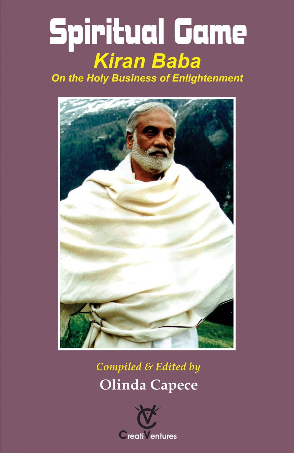 Big bigCover of Spiritual Game: Kiran Baba On the Holy Business of Enlightenment