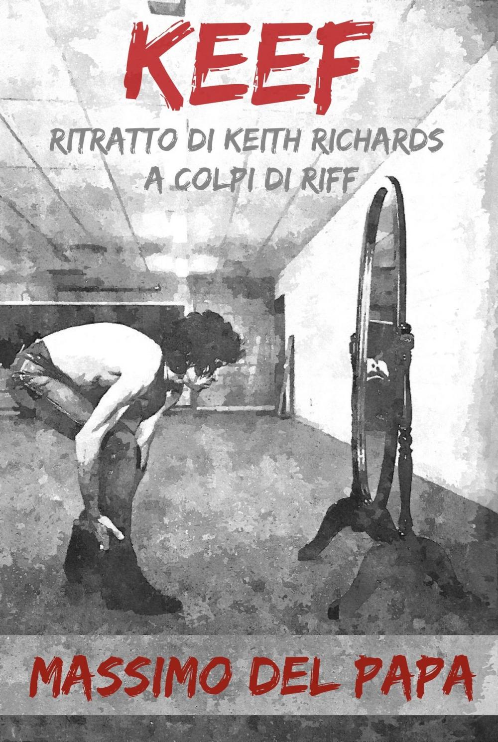 Big bigCover of KEEF: Ritratto di Keith Richards a colpi di riff