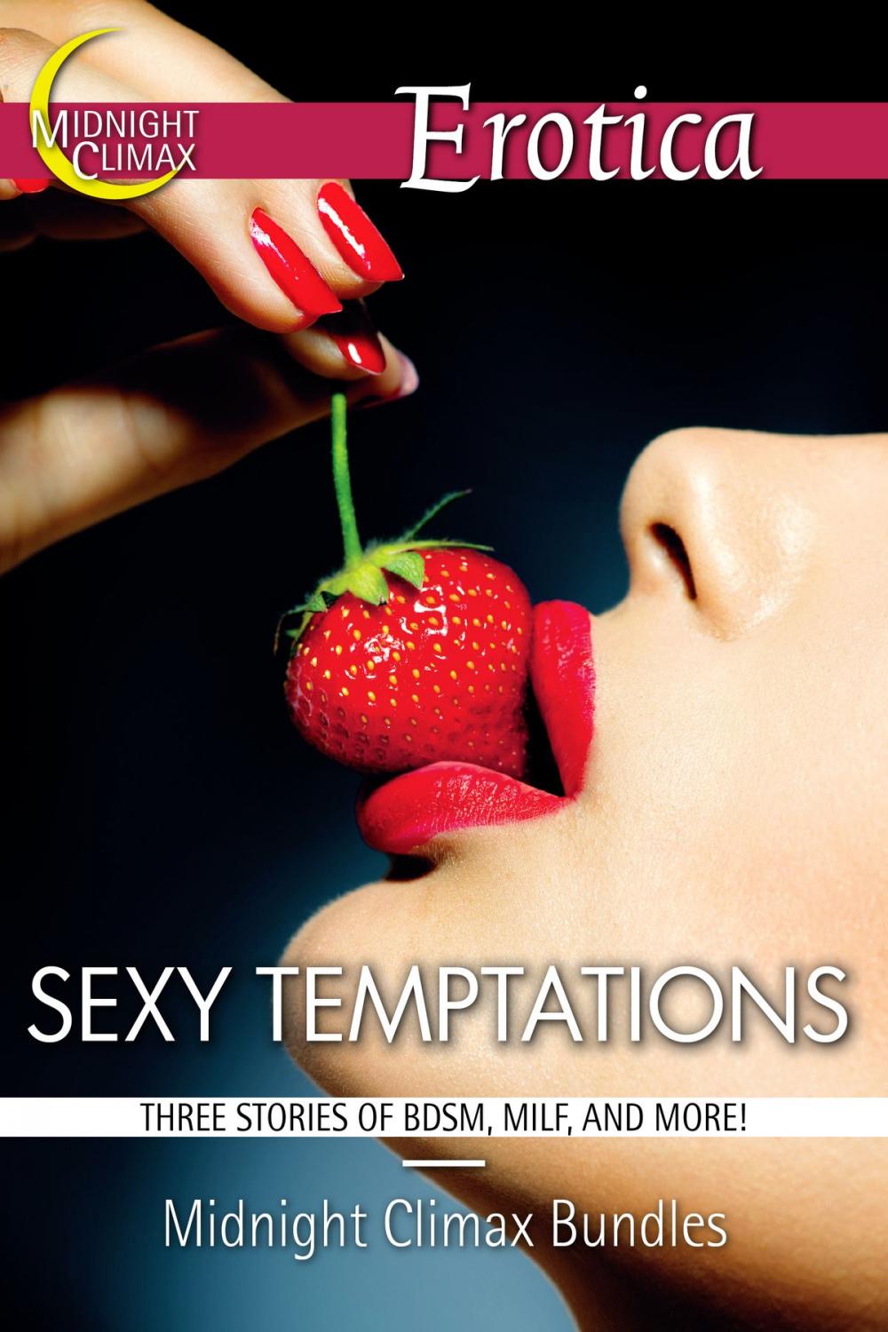 Big bigCover of Sexy Temptations (Three Stories of BDSM, MILF and More!)