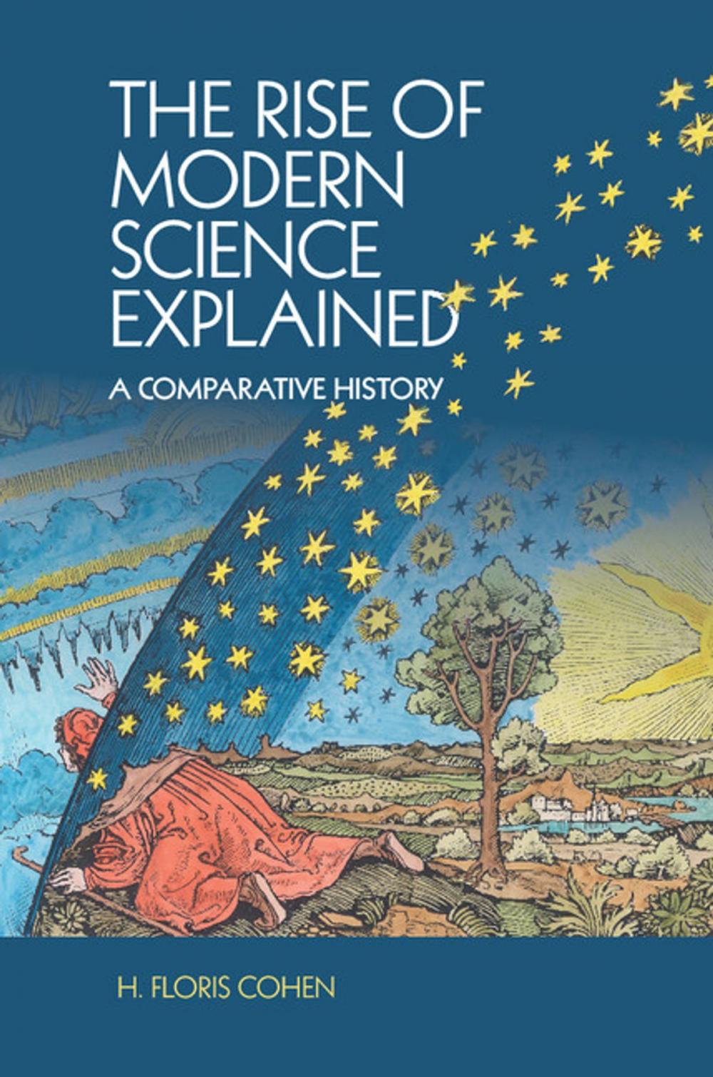 Big bigCover of The Rise of Modern Science Explained