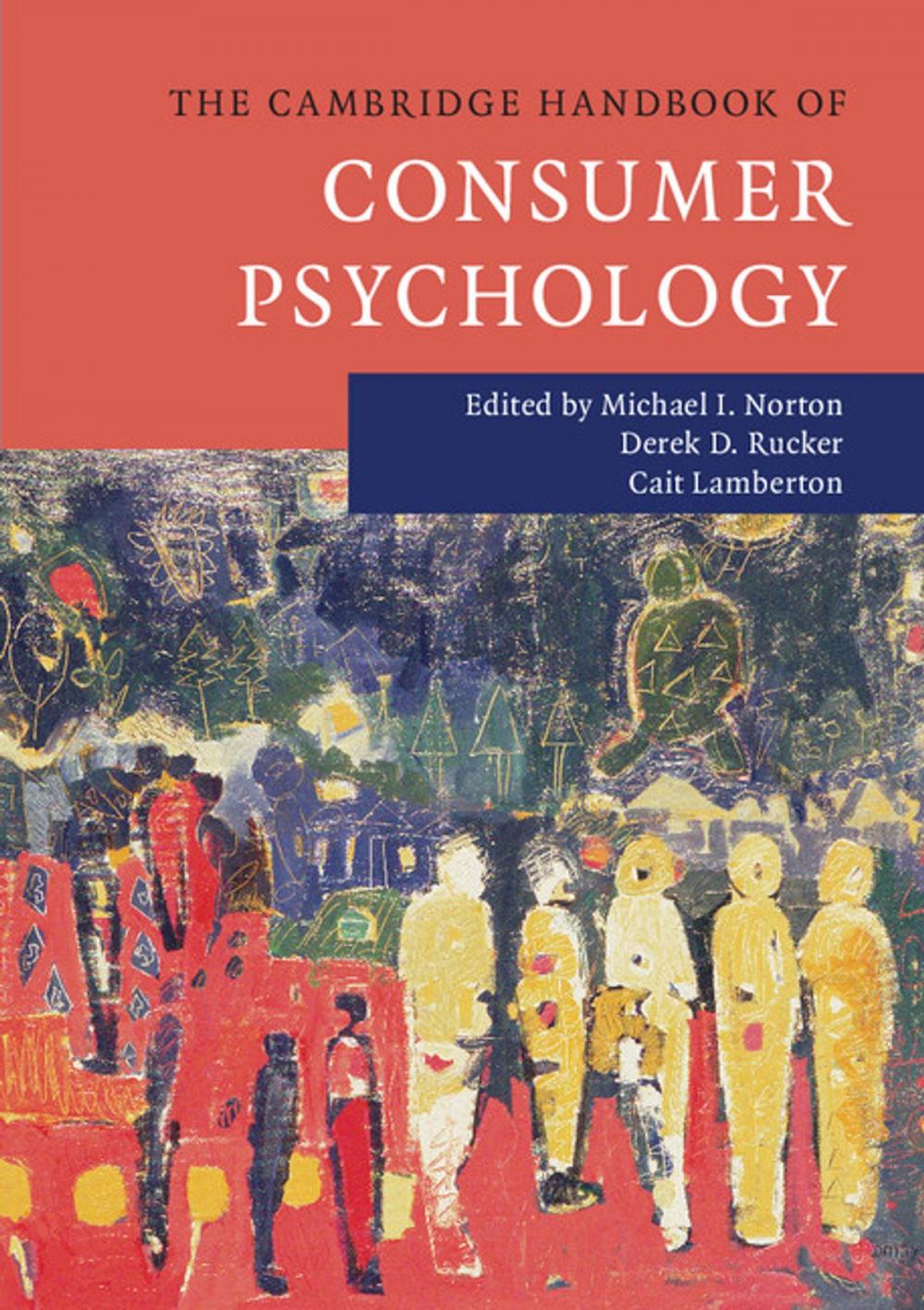 Big bigCover of The Cambridge Handbook of Consumer Psychology