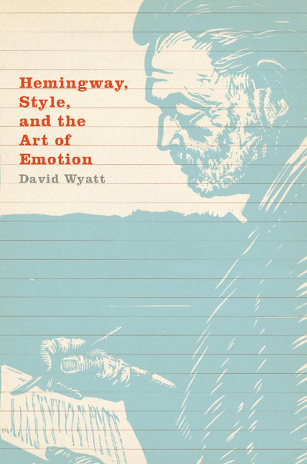 Big bigCover of Hemingway, Style, and the Art of Emotion