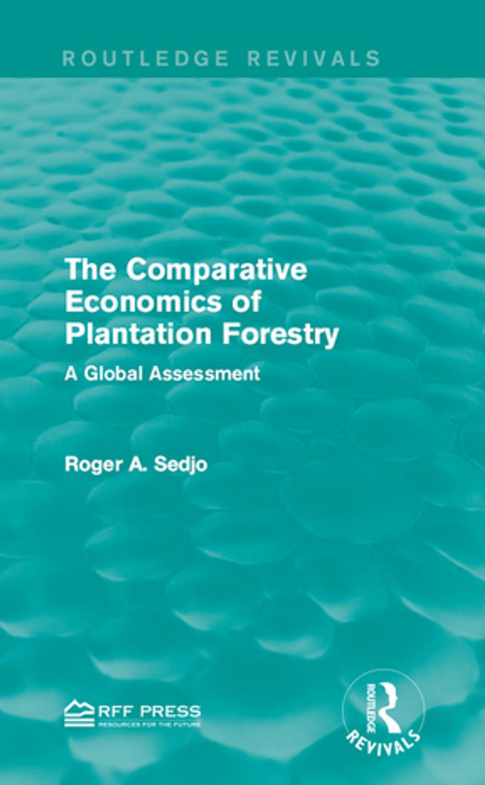 Big bigCover of The Comparative Economics of Plantation Forestry