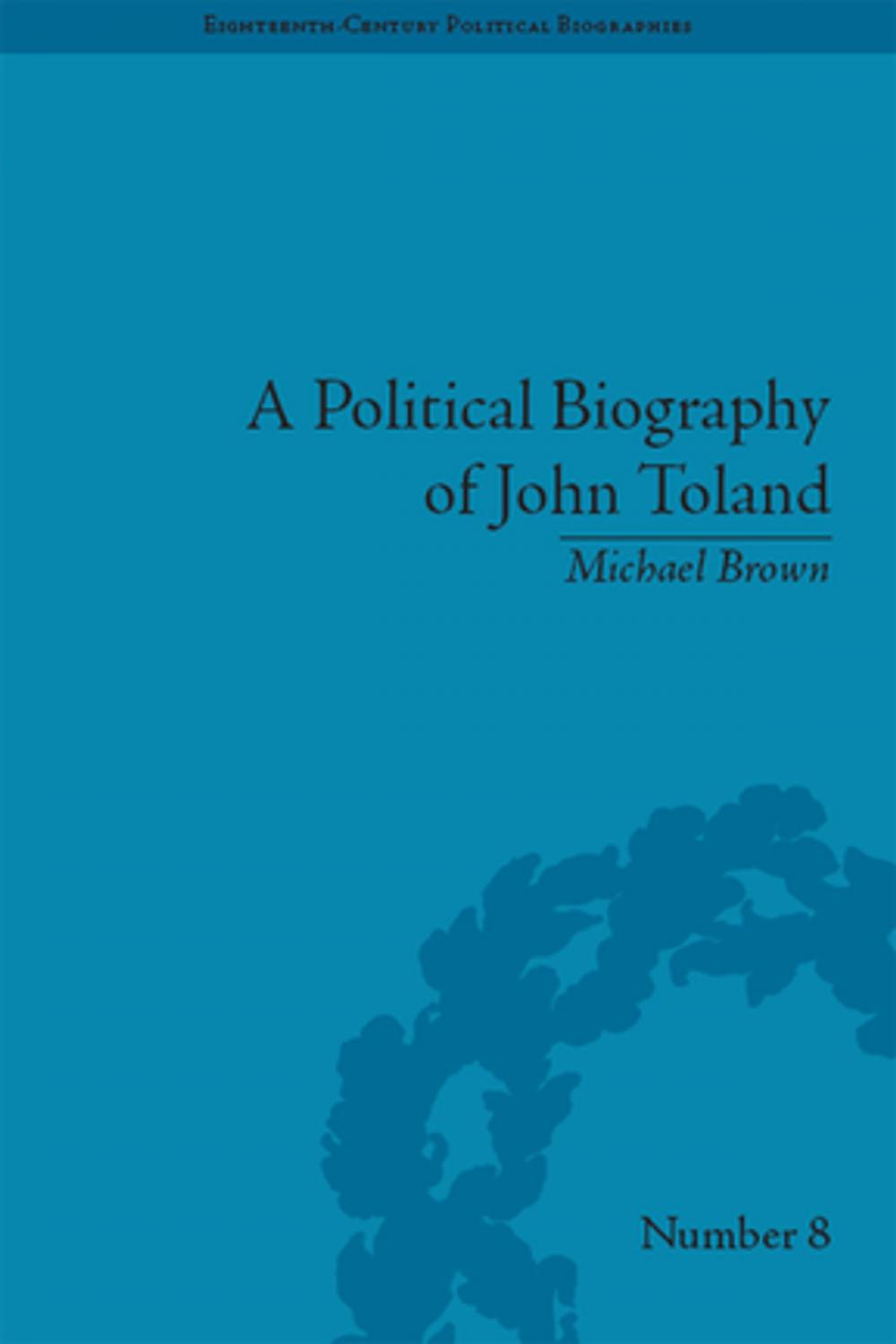 Big bigCover of A Political Biography of John Toland