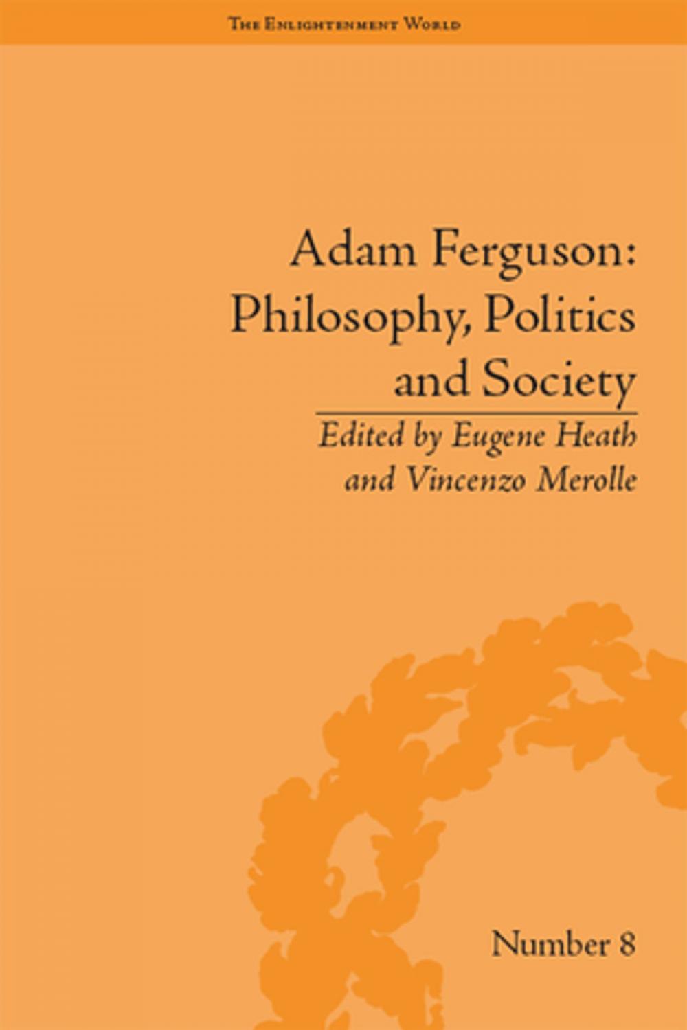 Big bigCover of Adam Ferguson: Philosophy, Politics and Society