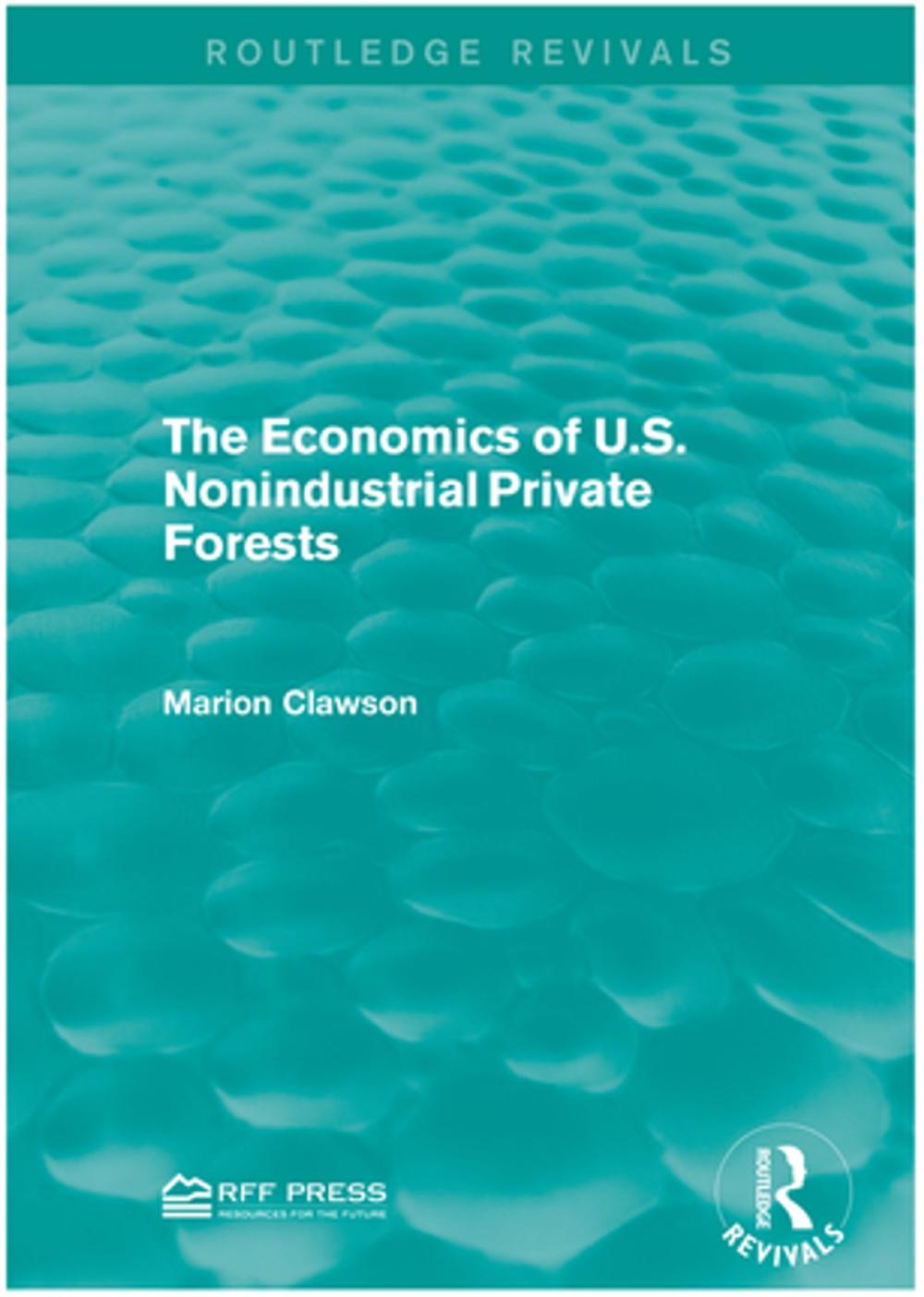 Big bigCover of The Economics of U.S. Nonindustrial Private Forests