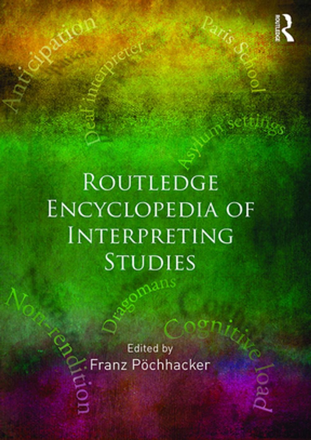 Big bigCover of ROUTLEDGE ENCYCLOPEDIA OF INTERPRETING STUDIES