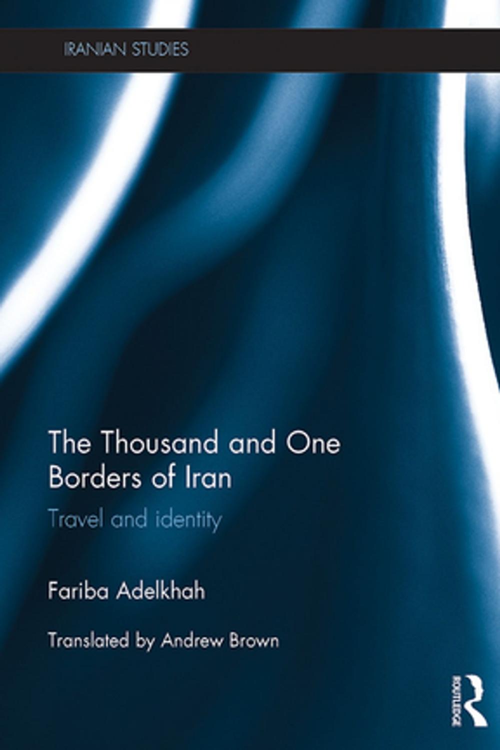 Big bigCover of The Thousand and One Borders of Iran