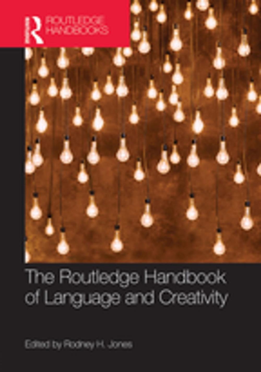 Big bigCover of The Routledge Handbook of Language and Creativity