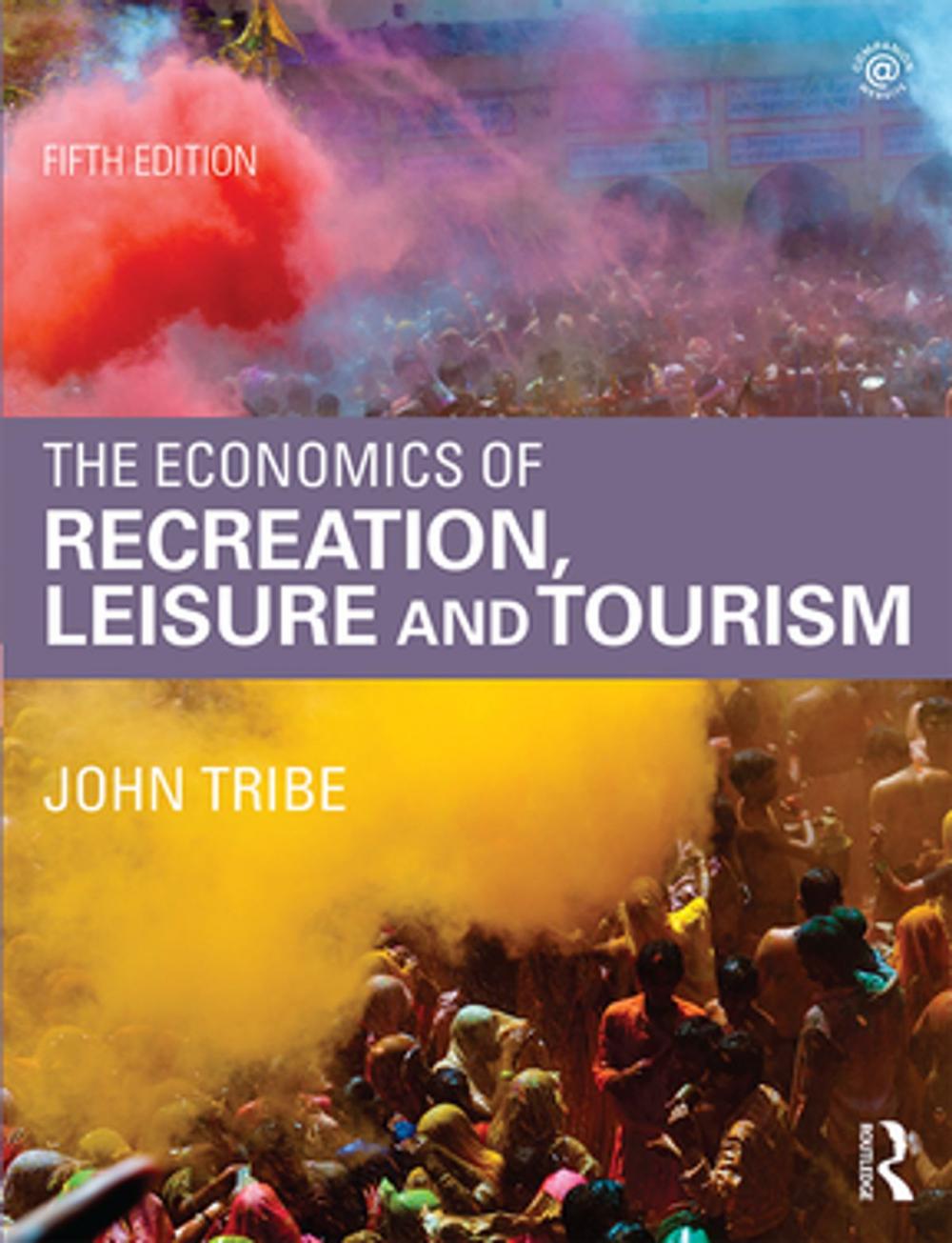 Big bigCover of The Economics of Recreation, Leisure and Tourism