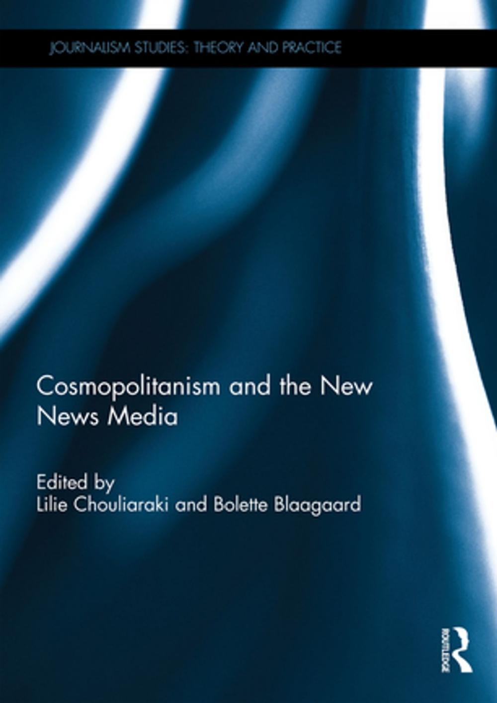 Big bigCover of Cosmopolitanism and the New News Media